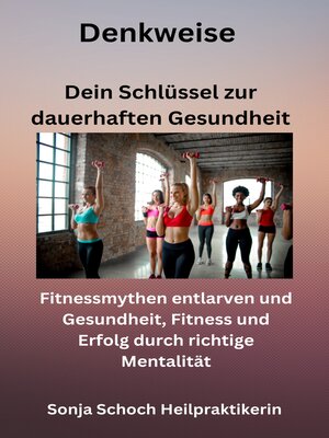 cover image of Denkweise--Dein Schlüssel zur dauerhaften Gesundheit